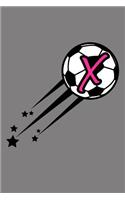 X Monogram Initial Soccer Journal: Soccer Star College Rule Blank Lined Notebook Journal