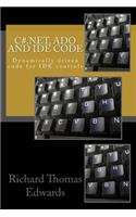 C#.Net, ADO and IDE Code