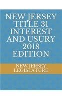New Jersey Title 31 Interest and Usury 2018 Edition