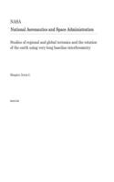 Studies of Regional and Global Tectonics and the Rotation of the Earth Using Very-Long Baseline Interferometry