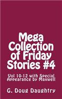 Mega Collection of Friday Stories: Vol 10-12 with Special Appearance by Maxwell(4 Mega Collection of Friday Stories)