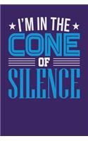 I'm in the Cone of Silence: Dark Purple, Blue & White Design, Blank College Ruled Line Paper Journal Notebook for Project Managers and Their Families. (Agile and Scrum 6 x 9 in