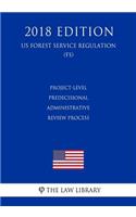 Project-Level Predecisional Administrative Review Process (US Forest Service Regulation) (FS) (2018 Edition)