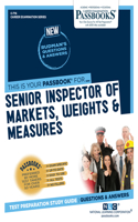 Senior Inspector of Markets, Weights & Measures (C-716): Passbooks Study Guide Volume 716