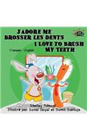 J'adore me brosser les dents I Love to Brush My Teeth: French English Bilingual Edition(French English Bilingual Collection)