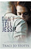 Don't Tell Jessie: (English)