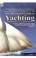 Illustrated Guide to Yachting-Volume 1