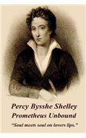 Percy Bysshe Shelley - Prometheus Unbound: "soul Meets Soul on Lovers Lips."
