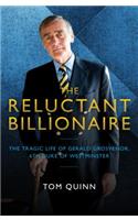 Reluctant Billionaire: The Tragic Life of Gerald Grosvenor, 6th Duke of Westminster