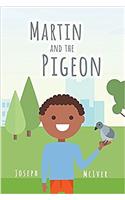 Martin and the Pigeon