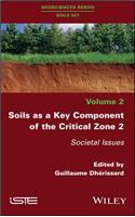 Soils as a Key Component of the Critical Zone 2: Societal Issues