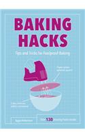 Baking Hacks: Tips and Tricks for Foolproof Baking