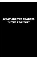 What Are the Charges in the Project?