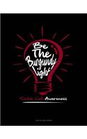 Be the Burgundy Light - Sickle Cell Awareness: Unruled Composition Book