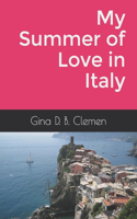 My Summer of Love in Italy