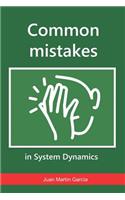 Common Mistakes in System Dynamics: Manual to Create Simulation Models for Business Dynamics, Environment and Social Sciences.
