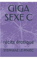 Giga Sexe C: Récits Érotique