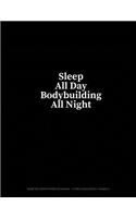 Sleep All Day Bodybuilding All Night: Isometric Graph Half Inch