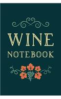 Wine Tasting Journal: Review Notebook for Wine Lovers: Keep a Record of Old Favorites and New Discoveries: Vintage Green Cover Design