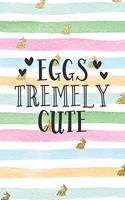 Eggstremely Cute