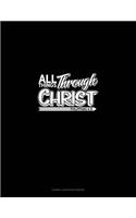 All Things Through Christ - Philippians 4: 13: Cornell Notes Notebook