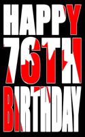 Happy 76th Birthday: Better Than a Birthday Card! Canadian Flag Themed Birthday Book with 105 Lined Pages That Can Be Used as a Journal or Notebook