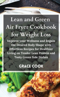Lean and Green Air Fryer Cookbook for Weight Loss