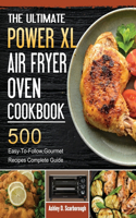 The Ultimate Power XL Air Fryer Oven Cookbook