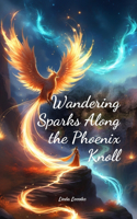 Wandering Sparks Along the Phoenix Knoll