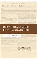 Jury Trials and Plea Bargaining