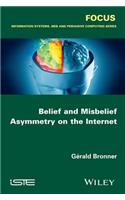 Belief and Misbelief Asymmetry on the Internet