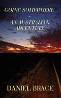 Going Somewhere - An Australian Adventure