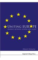 Uniting Europe: Journey Between Gloom and Glory