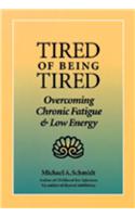 Tired Of Being Tired