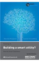 Thinking of...Building a smart utility? Ask the Smart Questions