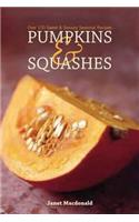 Pumpkins & Squashes: Recipes, Propagation and Decoration