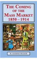 Coming of the Mass Market, 1850-1914