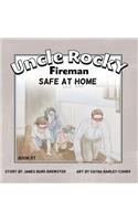 Uncle Rocky, Fireman Book #7 Safe at Home