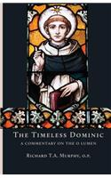 The Timeless Dominic: A Commentary on the O Lumen