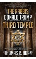 Rabbis, Donald Trump, and the Top-Secret Plan to Build the Third Temple
