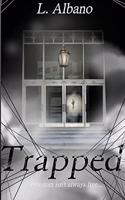 Trapped