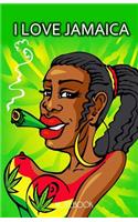 I Love Jamaica Notebook: Jamaican Journal Featuring Rasta Woman Smoking A Joint 100 Lined Pages