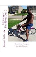 Notorious Deadbeat Dad: Volume 2