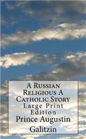 Russian Religious A Catholic Story
