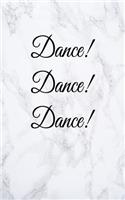 Dance! Dance! Dance!