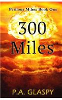 300 Miles