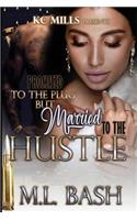 Promised To The Plug But Married To The Hustle