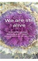 We Are Still Alive