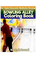 BOWLING ALLEY Coloring book for Adults Relaxation Meditation Blessing