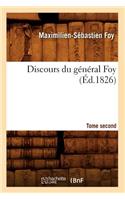 Discours Du Général Foy. Tome Second (Éd.1826)
